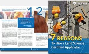 7 Reasons to Hire a Land Science Certified Applicator